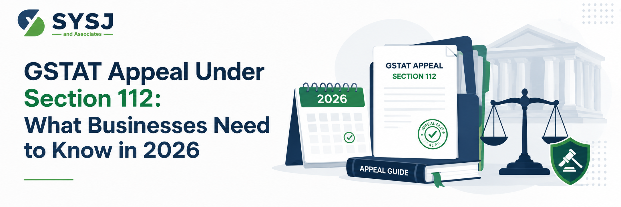 GSTAT Appeal Under Section 112: What Businesses Need to Know in 2026